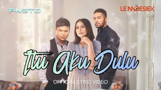 Pasto ft. Prilly Latuconsina : Itu Aku Dulu (Lyric Visualizer)