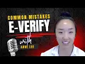 E-Verify Explained Common Mistakes Compliance Tips Employee Verification Best Practices