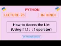 Python Lecture 25 How to Access the list subscript operator in Hindi