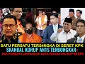 Lagu SATU PERSATU TERSANGKA DI SERET KPK😱 SKANDAL KORUP AN1S TERBONGKAR!?PAK PURBAYA CIDUK PEJABAT KORUP
