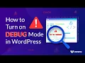 How to turn on Debug Mode in WordPress Enable WordPress Error Reporting