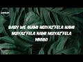 Sdala B - (Lyrics) Ngiyazifela Ngawe