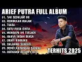 (TANPA IKLAN) ARIEF PUTRA TERPOPULER FULL ALBUM #ariefputra #fullalbum 