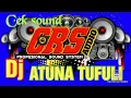 DJ ATUNA TUFULI.CRS AUDIO.CEK SOUND.BASS HOREG