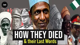 how every nigerian president died u0026 their last words