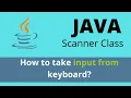 Scanner Class - Java Tutorial