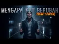Lagu MENGAPA KAU BERUBAH - COVER ROCK METAL + LIRIK LAGU