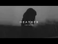 Download Lagu Heather - Lofi Remix