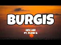 Lagu Burgis - Hev Abi ft. Flow G (Lyrics)