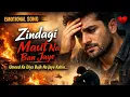 Lagu Zindagi Maut Na Ban Jaye 💔 | Emotional Sad Song 2026 | Heart Touching Hindi Song