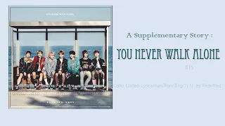 BTS 방탄소년단 A Supplementary Story You Never Walk Alone Color Coded Lyrics Eng Rom Han 