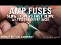 Amp Fuses Slow Blow vs Fast Blow What s the Difference