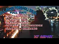 Lagu DJ REMIK THE BEST LAGU2 JAMBI (FULL BASS)