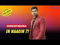 Avinash Mishra EXCLUSIVE: On Working With Ekta Kapoor, Naagin 7 \u0026 More | TV | WATCH