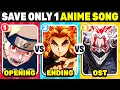 Download Lagu OPENINGS vs ENDINGS vs OST 🔥 SAVE THE BEST ANIME SONG 🎶