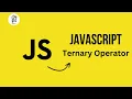 JavaScript Ternary Operator