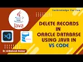 DELETE RECORDS IN ORACLE DATABASE USING JAVA IN VS CODE