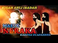Download Lagu Ahli Ibadah Ini Masuk Neraka Karena Ucapannya Dan Doa Buruknya