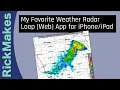 My Favorite Weather Radar Loop Web App for