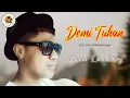 Lagu DEMI TUHAN - Doddie Latuharhary || Lagu Ambon