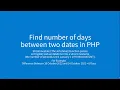 Find number of days between two dates in PHP