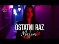 Lagu Ostatni Raz -Malva