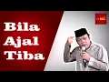Download Lagu BILA AJAL TELAH TIBA //  KH ZAINUDIN MZ