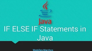 26 IF ELSE IF Statement in Java