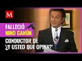 Muere Nino Canun famoso conductor del programa Y usted que opina