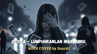 geisha lumpuhkanlah ingatanku cover rock version cover geisha lumpuhkanlah ingatanku versi rock