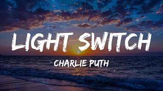 charlie puth light switch lyrics 