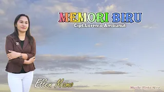 Download MEMORI BIRU || Ellen Mamo || Cipt.Lorenso Amaunut MP3