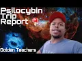 Psilocybin Trip Report 3 5 grams - Golden Teachers