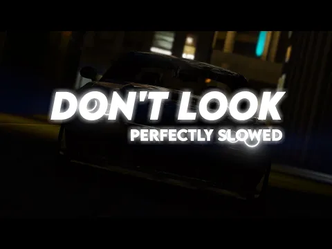 Download MP3 Don't Look ( Slowed and Reverb - Karan Aujla