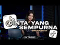 Download Lagu DJ CINTA YANG SEMPURNA | BREAKBEAT 2025 | SUASANA CLUB STADIUM DIJAMIN NOSTALGIA | DJ TELOOR
