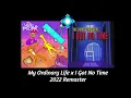 My Ordinary Life \u0026 I Got No Time Mashup | 2022 Remaster
