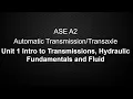 ASE A2 Automatic Transmissions Unit 1 Introduction Hydraulics Fluid Class Lecture