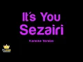Sezairi - It's You (Karaoke Version)