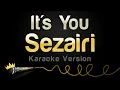 Download Lagu Sezairi - It's You Karaoke Version