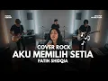 Lagu Versi Rock Paling Beda! Aku Memilih Setia - Fatin (Cover Ruang Dengar)