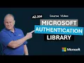 Implement authentication by using the Microsoft Authentication Library AZ-204 Episode 17