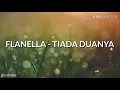 Download Lagu Flanella - Tiada duanya lirik videos