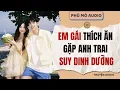 Lagu Em gái thích ăn gặp anh trai suy dinh dưỡng | Full audio