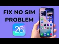 How To Fix No SIM Problem On iPhone iOS 26