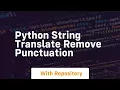 python string translate remove punctuation