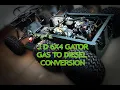Gator 6x4 gas to diesel conversion
