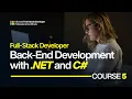 Microsoft Full-Stack Course 5 Back-End Development with NET and C