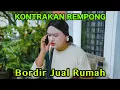 Download Lagu BORDIR JUAL RUMAH || KONTRAKAN REMPONG EPISODE 1015