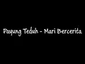 Download Lagu Payung Teduh - Mari Bercerita (Lirik)