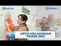 Download Lagu Kaleidoskop 2021: Artis Melahirkan di Tahun 2021